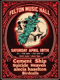 Suicide Heaven, Cement Ship, Alecia Haselton, Birdcalls At Felton Music Hall
