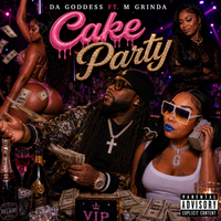 Cake Party by Da Goddess ft. MGrinda