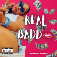 Real Badd by Da Goddess