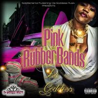 Pink Rubberbandz by Da Goddess