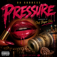 Pressure by Da Goddess