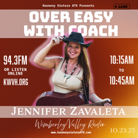 Jennifer Zavaleta - Over Easy w/coach - Harmony Sister Radio Residency