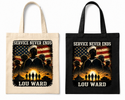 "Service Never Ends" Tote Bag