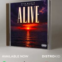 “Alive“ Feat. Fresco Trey by Ryan Mackin Feat. Fresco Trey