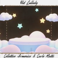 Old Lullaby by Carlo Matti Collettivo Armonico