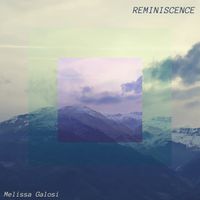 Reminiscence by Melissa Galosi