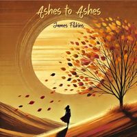 Ashes to Ashes by James Filkins
