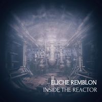 Inside The Reactor by Eliche Remblon
