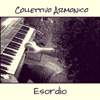 Esordio by Collettivo Armonico