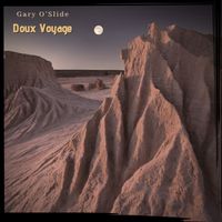 Doux Voyage by Gary O'Slide