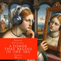 A tower that begins in the Sky by Carlo Matti Simone Ficicchia