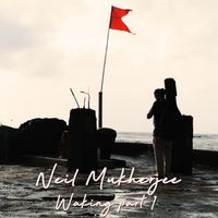 Waking part 1 by Neil Mukherjee