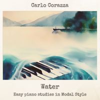 Water - Easy piano studies in Modal Style by Carlo Corazza