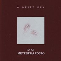 S.1 e.5 Mettersi a posto by A Quiet Guy