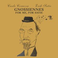 Gnossiennes – For Me, For Satie by Carlo Corazza | Music by Erik Satie