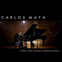 "...of fire... wind... and snow... this heart of mine..." by Carlos Maya