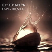 Rising The Shell by Eliche Remblon