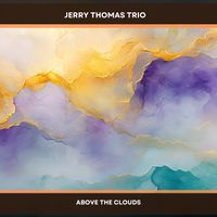 Above The Clouds by Jerry Thomas Trio