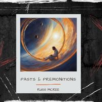 Pasts & Premonitions by Russ McRee