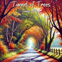 Tunnel of Trees by James Filkins
