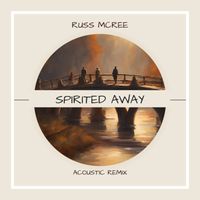 Spirited Away by Russ McRee 