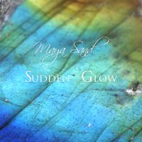Sudden Glow by Maya Sand
