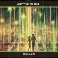 Green Lights by Jerry Thomas Trio