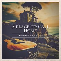 A Place to Call Home by Mauro Caprile