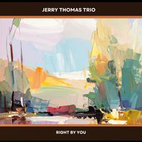 Right By You by Jerry Thomas Trio