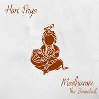 Madhuram The Sweetest by Hari Priya