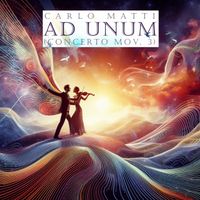 Ad unum (Concerto mov. 3) by Carlo Matti