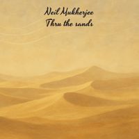 Thru the sands by Neil Mukherjee