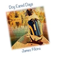 Dog Eared Days by James Filkins
