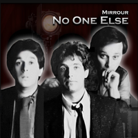 No One Else (Single Version) by Mirrour