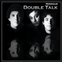 Double Talk (Single Version)  by Mirrour
