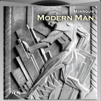 Modern Man (Single Version) by Mirrour