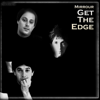 GET THE EDGE (2025 RADIO REMIX VERSION) by Mirrour