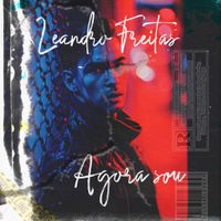 Agora Sou de Leandro FREITAS