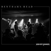 Bentham's Head | Hook, Riff and Banger Sessions by Bentham's Head
