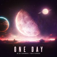 One Day Single by Disturbed Textures