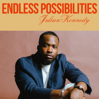 Endless Possibilities by Julian Kennedy