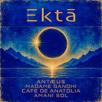 Ektā by Antaeus, Madame Gandhi, Cafe De Anatolia