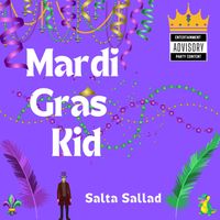 Mardi Gras Kid by Salta Sallad