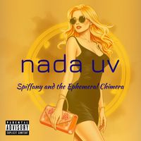 Spiffany and the Ephemeral Chimera by Nada UV
