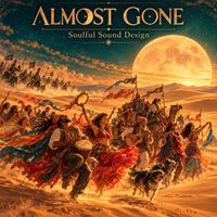 Almost Gone  by Soulful Sound Design