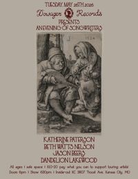 Dowager Records presents: Katherine Paterson, Jason Beers, Beth Watts Nelson, Dandelion Lakewood