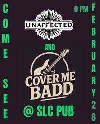 The Unaffected and Cover Me Bad