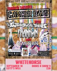 Cancer Bats + Ethereal Tomb with FRANKLIN and Tarteric