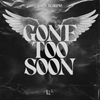 Gone Too Soon