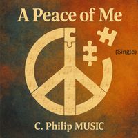 A Peace of Me by C. Philip MUSIC